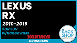 2010-2015 Lexus RX (w/raised rails) Yakima Crossbar Complete Roof Rack