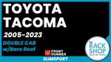 2005-2023 Toyota Tacoma Double Cab Front Runner Slimsport Roof Rack Kit | Lightbar Ready