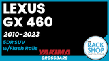 2010-2023 Lexus GX460  (w/flush rails) Yakima Crossbar Complete Roof Rack