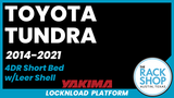 2014-2021 Toyota Tundra w/Leer Shell Yakima LockNLoad Complete Roof Rack System