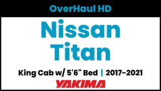 Nissan Titan King Cab - 5'6" Bed | Yakima OverHaul HD Complete Bed Rack | 2017-2021