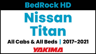 2017-2021 Nissan Titan | Yakima BedRock HD Complete Bed Rack | Towers & Bars