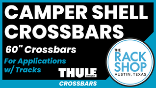 Thule Camper Shell Complete Roof Rack for Pre-Installed Tracks | 60-Inch Load Bars