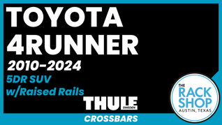 2010-2024 Toyota 4Runner (w/raised rails) Thule Crossbar Complete Roof Rack