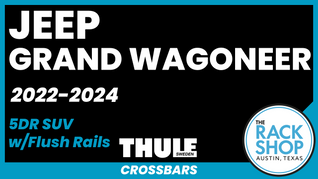 2022-2024 Jeep Grand Wagoneer/L (w/flush rails) Thule Crossbar Complete Roof Rack