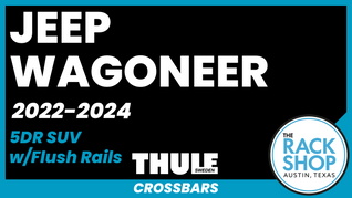 2022-2025 Jeep Wagoneer/L (w/flush rails) Thule Crossbar Complete Roof Rack