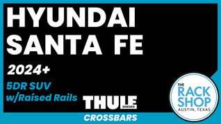 2024-2025 Hyundai Santa Fe (w/raised rails) Thule Crossbar Complete Roof Rack