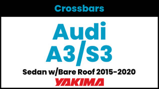 Audi A3/S3 Sedan Yakima Crossbar Complete Roof Rack | 2015-2020