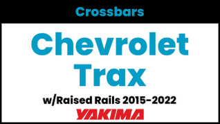 Chevrolet Trax (w/raised rails) Yakima Crossbar Complete Roof Rack | 2015-2022