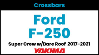 Ford F-250 Super Duty Crew Cab Yakima Crossbar Complete Roof Rack | 2017-2021