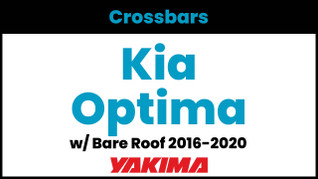 Kia Optima Yakima Crossbar Complete Roof Rack | 2016-2020