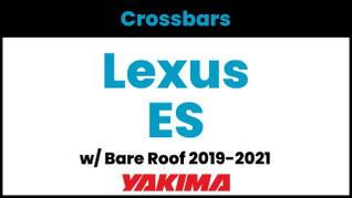 Lexus ES Yakima Crossbar Complete Roof Rack | 2019-2021