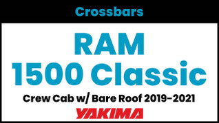 RAM 1500 Classic Crew Cab Yakima Crossbar Complete Roof Rack | 2019-2021