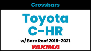 Toyota C-HR Yakima Crossbar Complete Roof Rack | 2018-2021