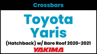 Toyota Yaris 5DR (Hatchback w/bare roof) Yakima Crossbar Complete Roof Rack | 2020-2021