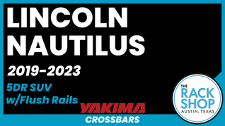 2019-2023 Lincoln Nautilus (w/flush rails) Yakima Crossbar Complete Roof Rack