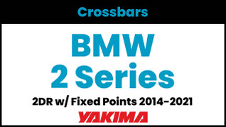 BMW 2 Series 2DR (w/fixed points) Yakima Crossbar Complete Roof Rack | 2014-2021