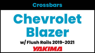 Chevrolet Blazer (w/flush rails) Yakima Crossbar Complete Roof Rack | 2019-2021
