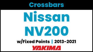 Nissan NV200 (w/fixed points) Yakima Crossbar Complete Roof Rack | 2013-2021