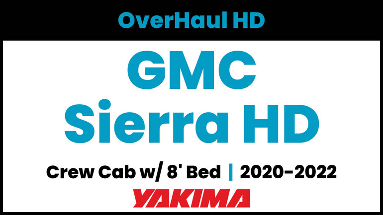 GMC Sierra Crew Cab - 8' Bed | Yakima OverHaul HD Complete Bed Rack | 2019-2021