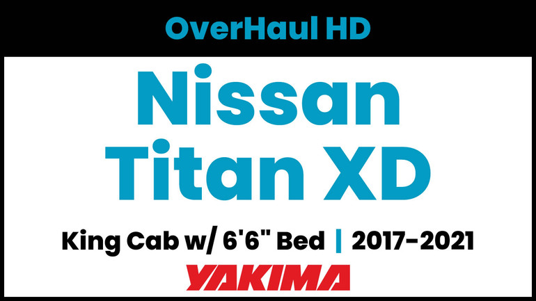 Nissan Titan XD King Cab - 6'6" Bed | Yakima OverHaul HD Complete Bed Rack | 2017-2021