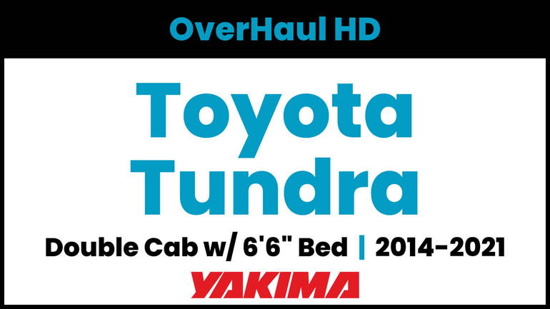 Toyota Tundra Double Cab - 6'6" Bed | Yakima OverHaul HD Complete Bed Rack | 2014-2021