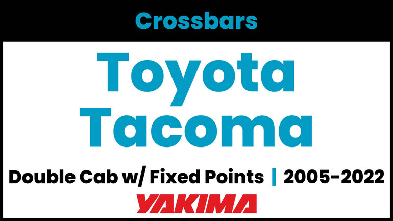 Toyota Tacoma Double Cab (w/fixed points) Yakima 60" Crossbar Complete Roof Rack | 2005-2022