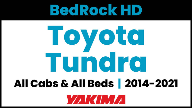 2014-2021 Toyota Tundra | Yakima BedRock HD Complete Bed Rack | Towers & Bars