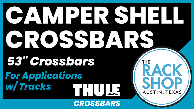 Thule Camper Shell Complete Roof Rack for Pre-Installed Tracks | 53-Inch Load Bars