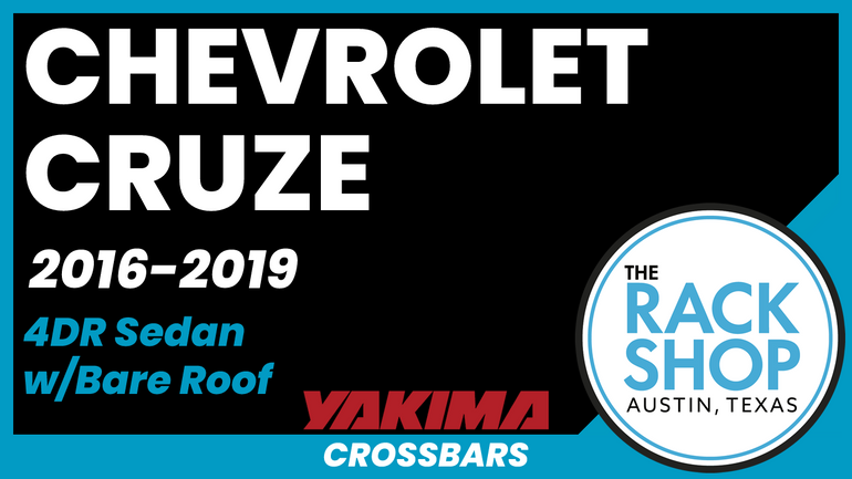 2016-2019 Chevrolet Cruze 4DR (w/bare roof) Yakima Crossbar Complete Roof Rack