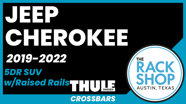 2019-2022 Jeep Cherokee (w/raised rails) Thule Crossbar Complete Roof Rack