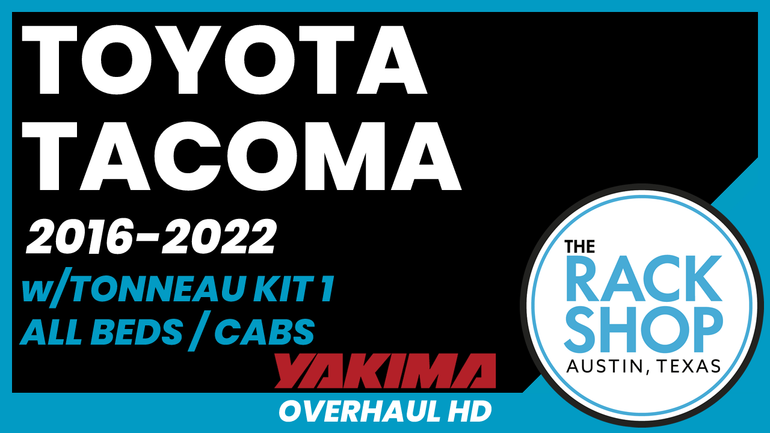 2016-2022 Toyota Tacoma | Yakima OverHaul HD Complete Truck Bed Rack | Towers & Bars + Tonneau Kit