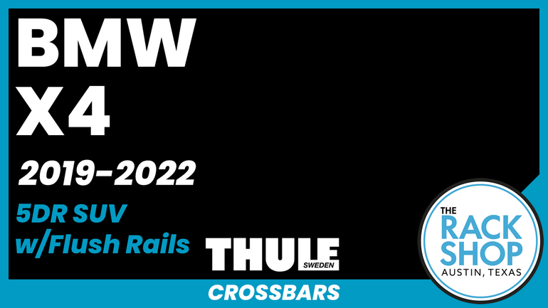 2019-2024 BMW X4 (w/flush rails) Thule Crossbar Complete Roof Rack