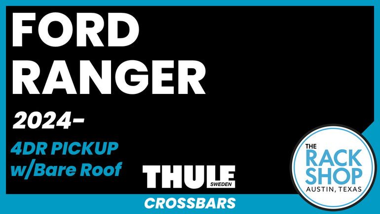2024-2025 Ford Ranger Crew Cab Thule Crossbar Complete Roof Rack