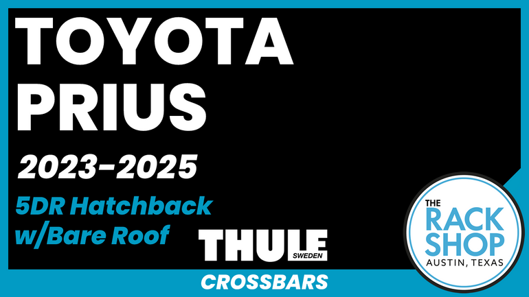 2023-2025 Toyota Prius (w/bare roof) Thule Crossbar Complete Roof Rack