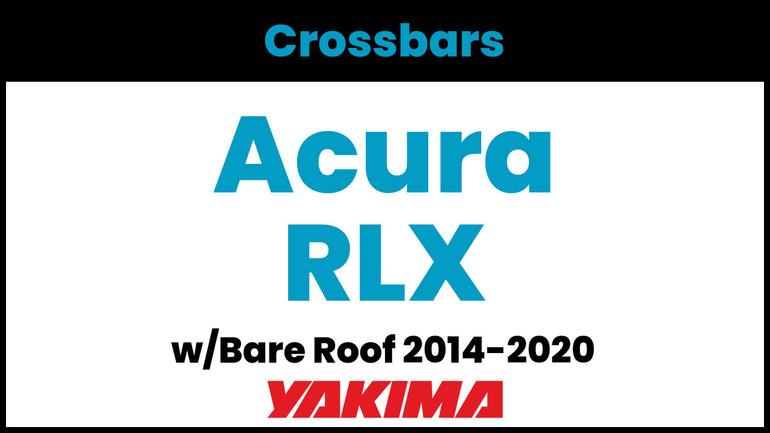 Acura RLX Yakima Crossbar Complete Roof Rack | 2014-2020