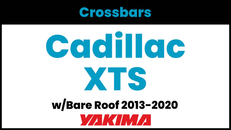 Cadillac XTS (w/bare roof) Yakima Crossbar Complete Roof Rack | 2013-2020