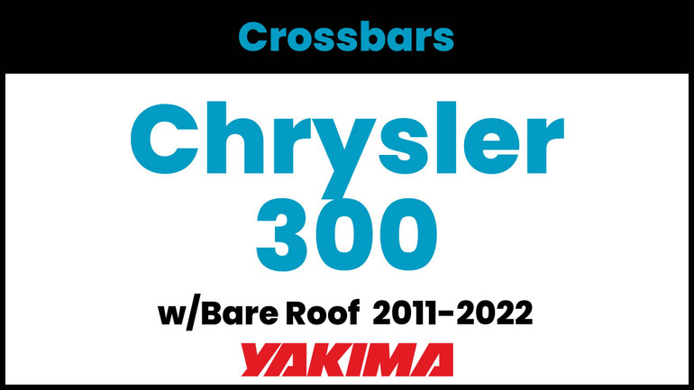 Chrysler 300 Yakima Crossbar Complete Roof Rack | 2011-2022