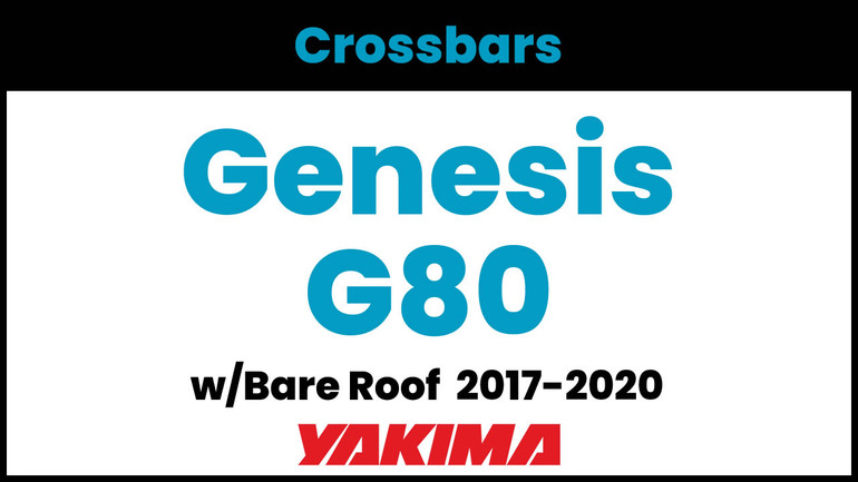 Genesis G80 Yakima Crossbar Complete Roof Rack | 2017-2020