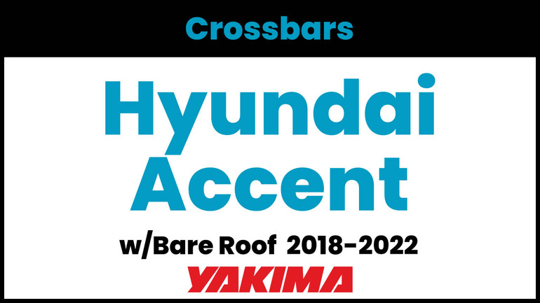 Hyundai Accent 4DR Yakima Crossbar Complete Roof Rack | 2018-2022
