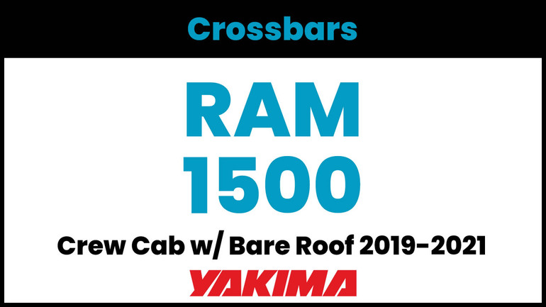 RAM 1500 Crew Cab Yakima Crossbar Complete Roof Rack | 2019-2021