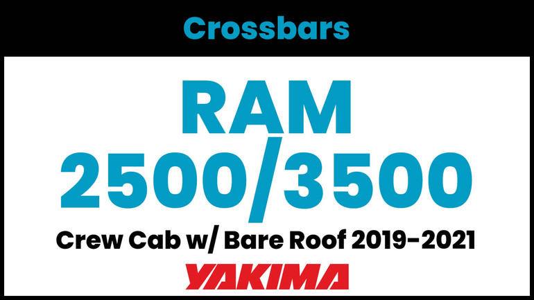RAM 2500/3500 Crew Cab Yakima Crossbar Complete Roof Rack | 2019-2021