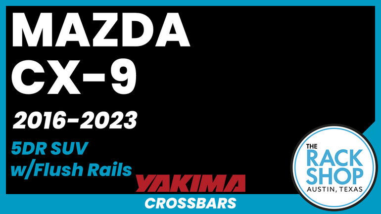 2016-2023 Mazda CX-9 (w/flush rails) Yakima Crossbar Complete Roof Rack