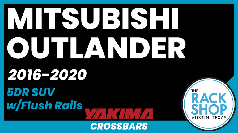 2016-2020 Mitsubishi Outlander (w/flush rails) Yakima Crossbar Complete Roof Rack