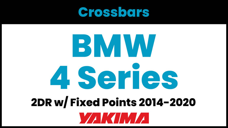 BMW 4 Series 2DR (w/fixed points) Yakima Crossbar Complete Roof Rack | 2014-2020