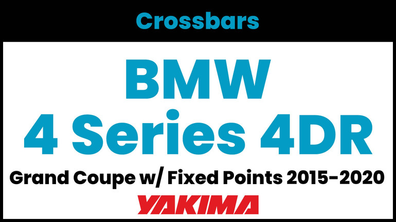BMW 4 Series Grand Coupe 4DR (w/fixed points) Yakima Crossbar Complete Roof Rack | 2015-2020