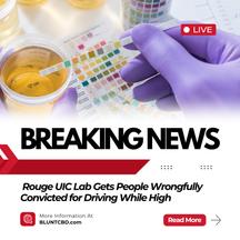 Rouge UIC Lab Gets People Wrongfully Convicted for Driving While High