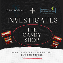 The Candy Shop Investigation - CBD Social Exposes Bad Hemp Industry Actors