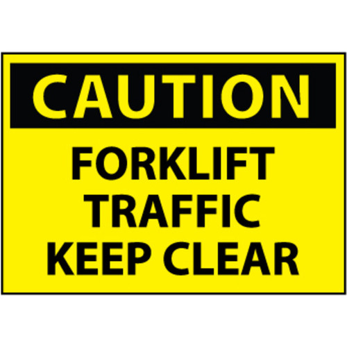 Caution Forklift Traffic Keep Clear 10x14 Vinyl Sign