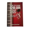 How to Make $200,000 Tuning Pianos - Book